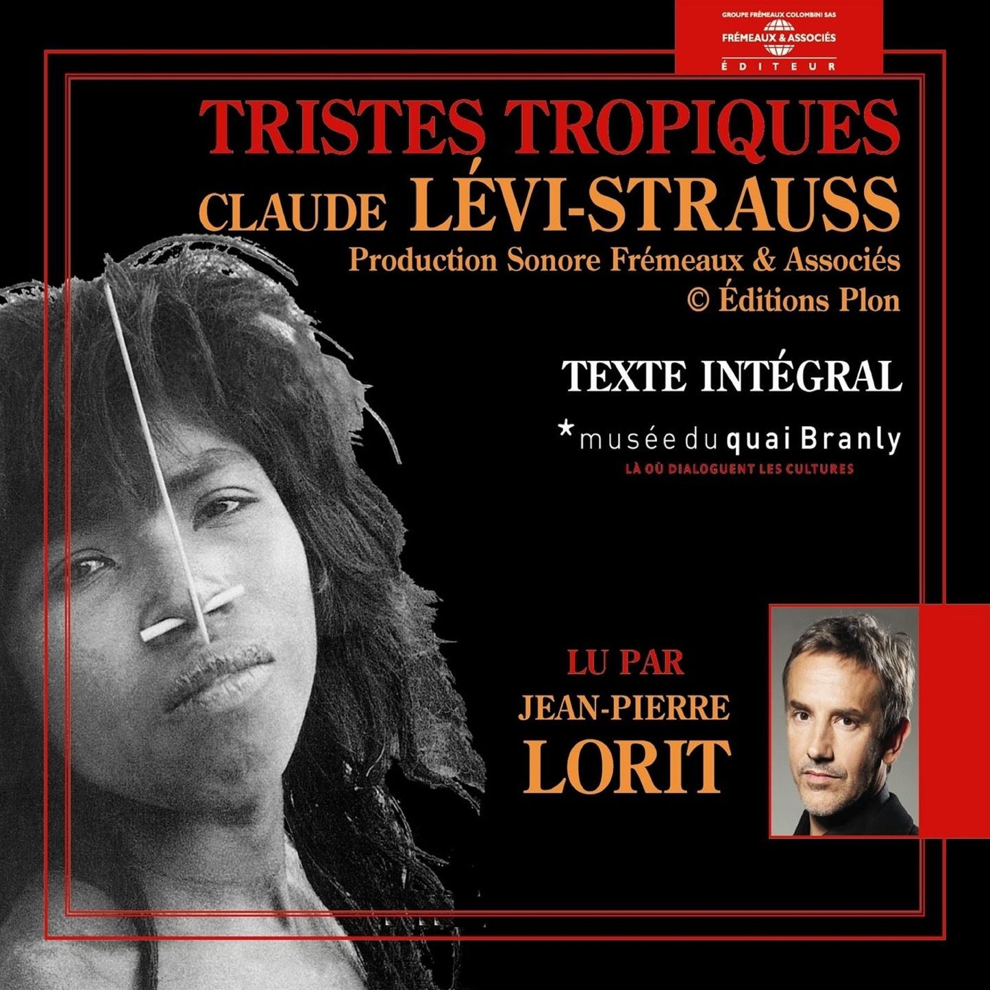 Claude Lévi-Strauss: Tristes tropiques - 3ème partie, volumes 11 à 16: Texte intégral