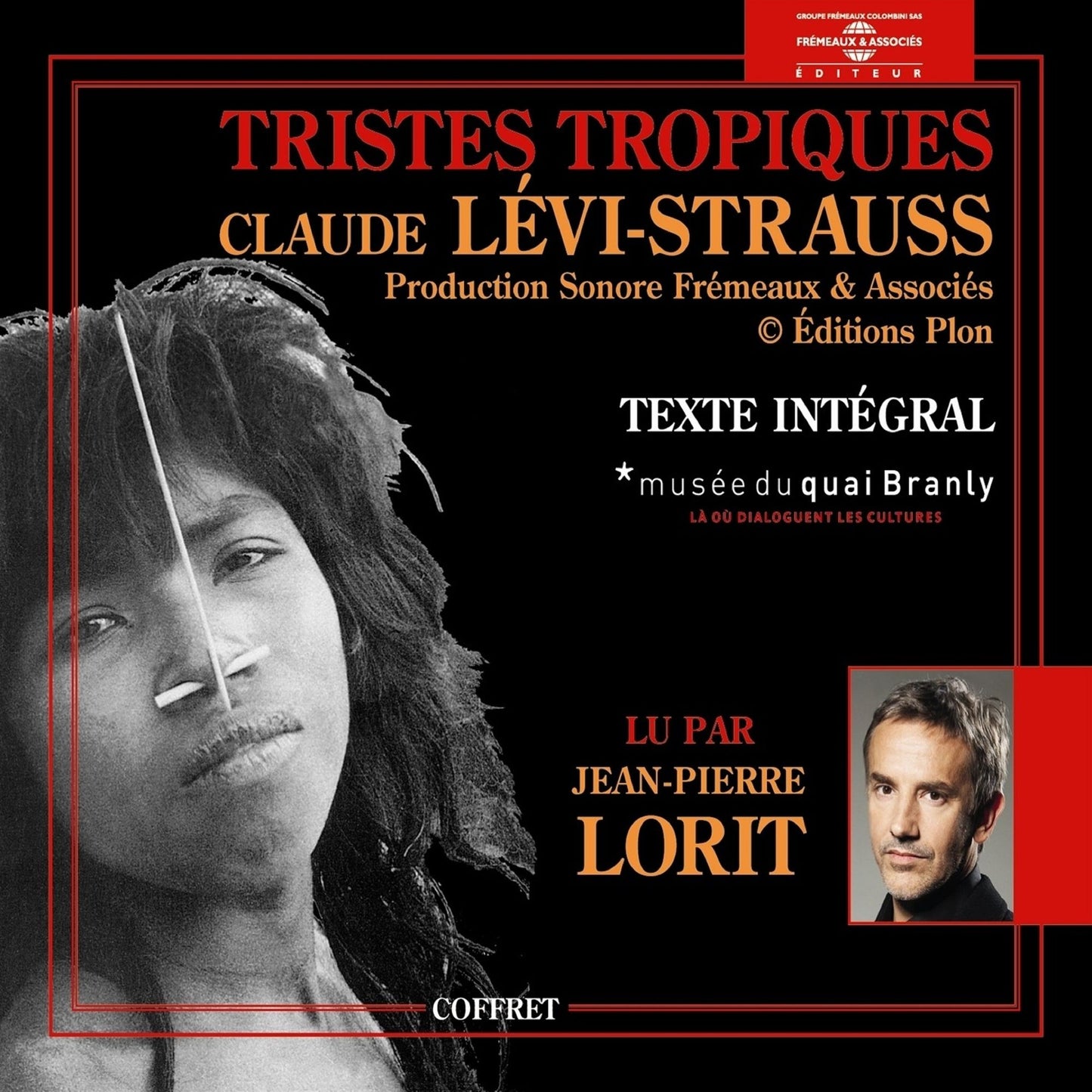 Claude Lévi-Strauss: Tristes tropiques - 1ère partie, volumes 1 à 5: Texte intégral