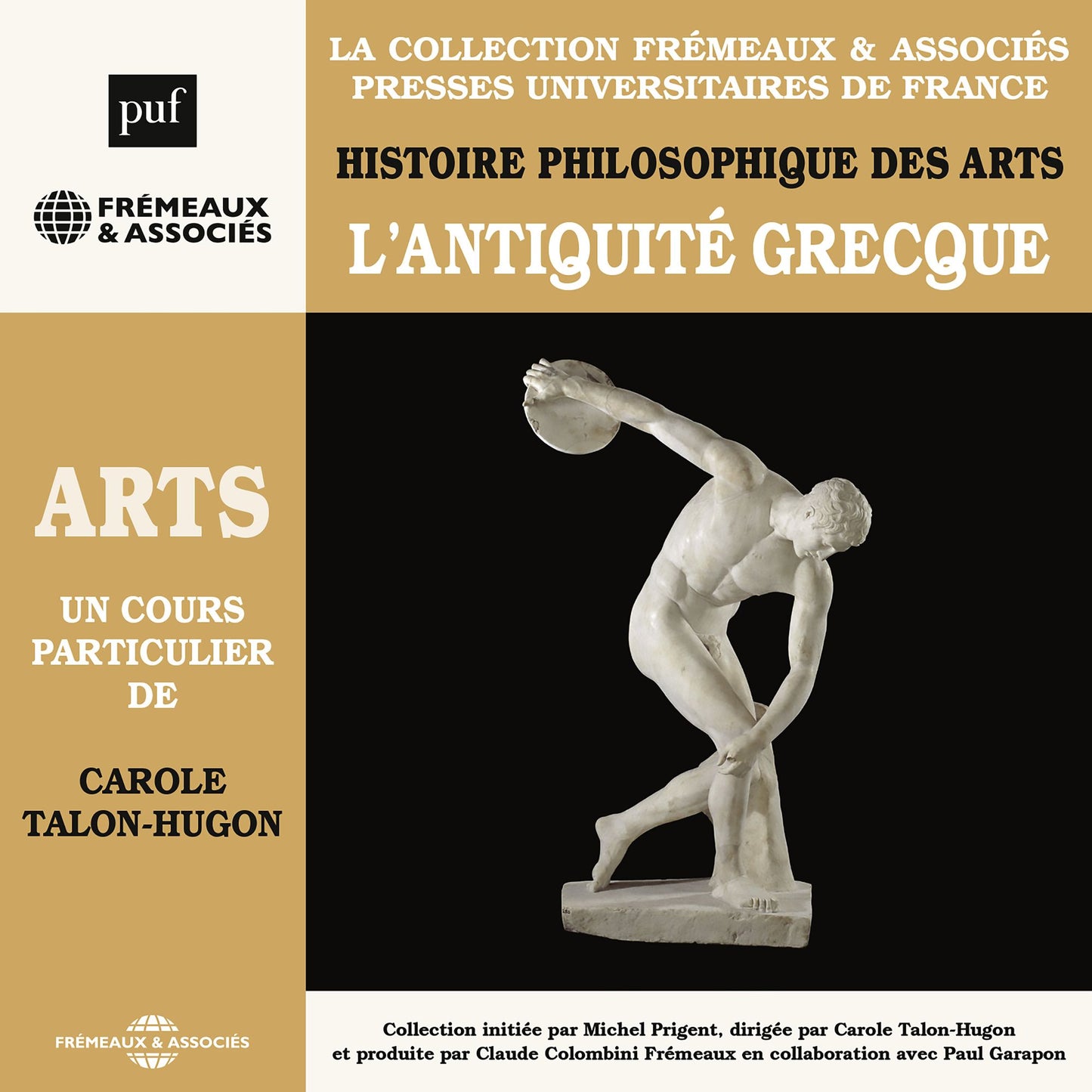 Histoire philosophique des arts, vol. 1: L'Antiquité Grecque: Presses universitaires de France