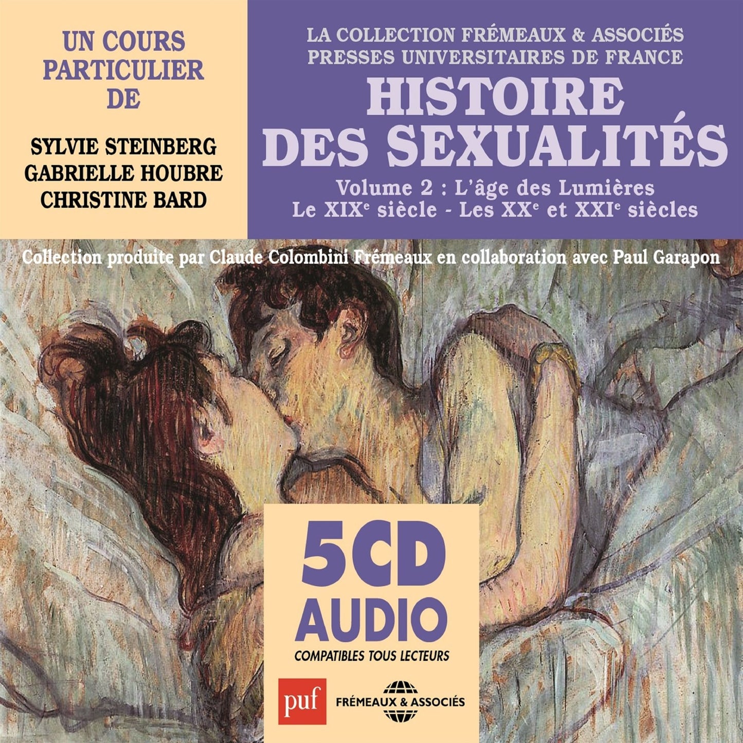 Histoire des sexualités, vol. 2: L'âge des Lumières / le XIXe siècle / Les XXe et XXIe siècles: Presses Universitaires de France