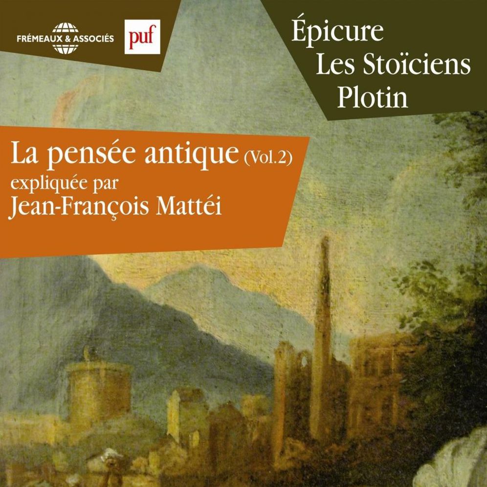 La pensée antique, vol. 2: Epicure, Les Stoïciens, Plotin: Presses Universitaires de France