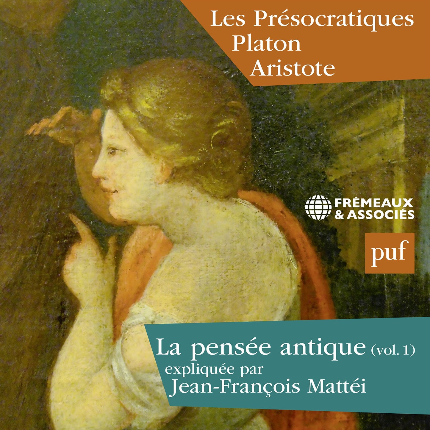 La pensée antique, vol. 1: Les Présocratiques Platon et Aristote: Presses Universitaires de France