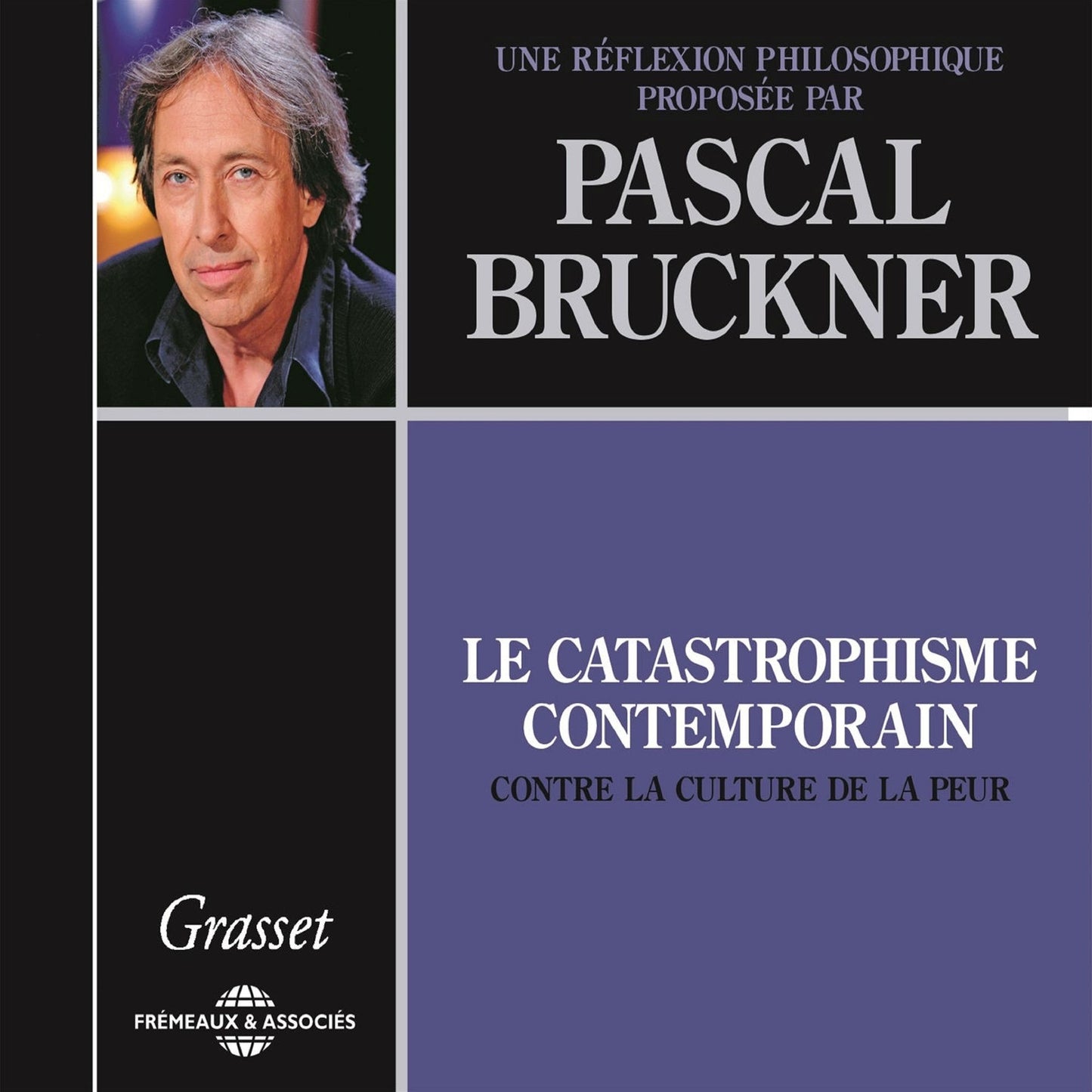Le catastrophisme contemporain. Contre la culture de la peur