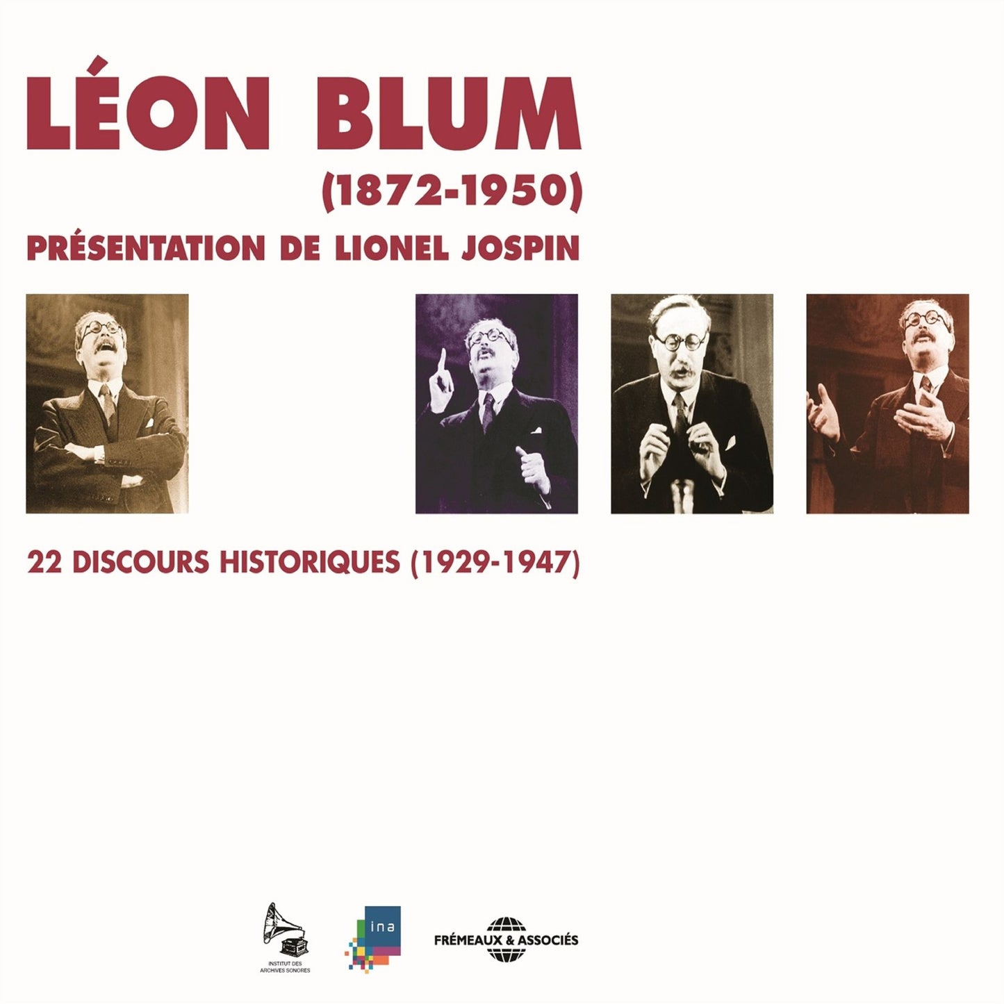 Léon Blum: 22 discours historiques 1929-1947