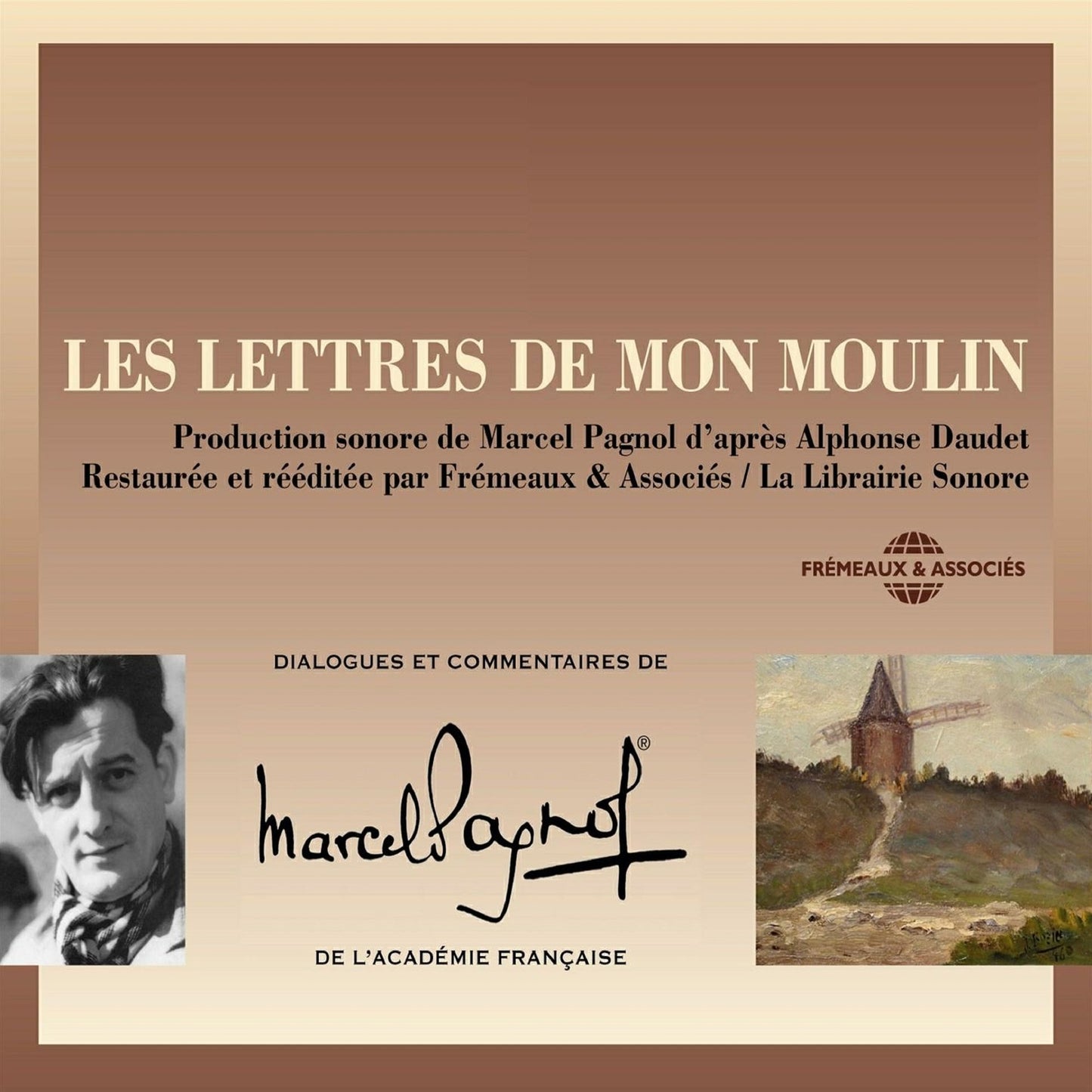 Les Lettres de mon moulin d'après Alphonse Daudet: Dialogues de Marcel Pagnol