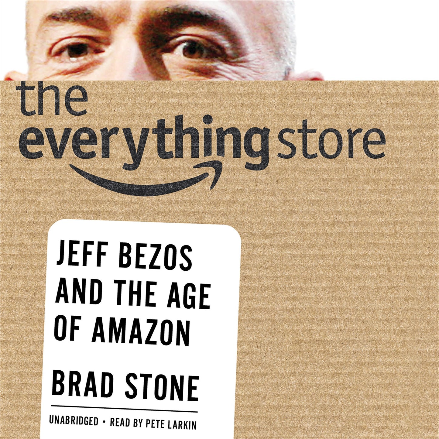 The Everything Store : Jeff Bezos and the Age of Amazon