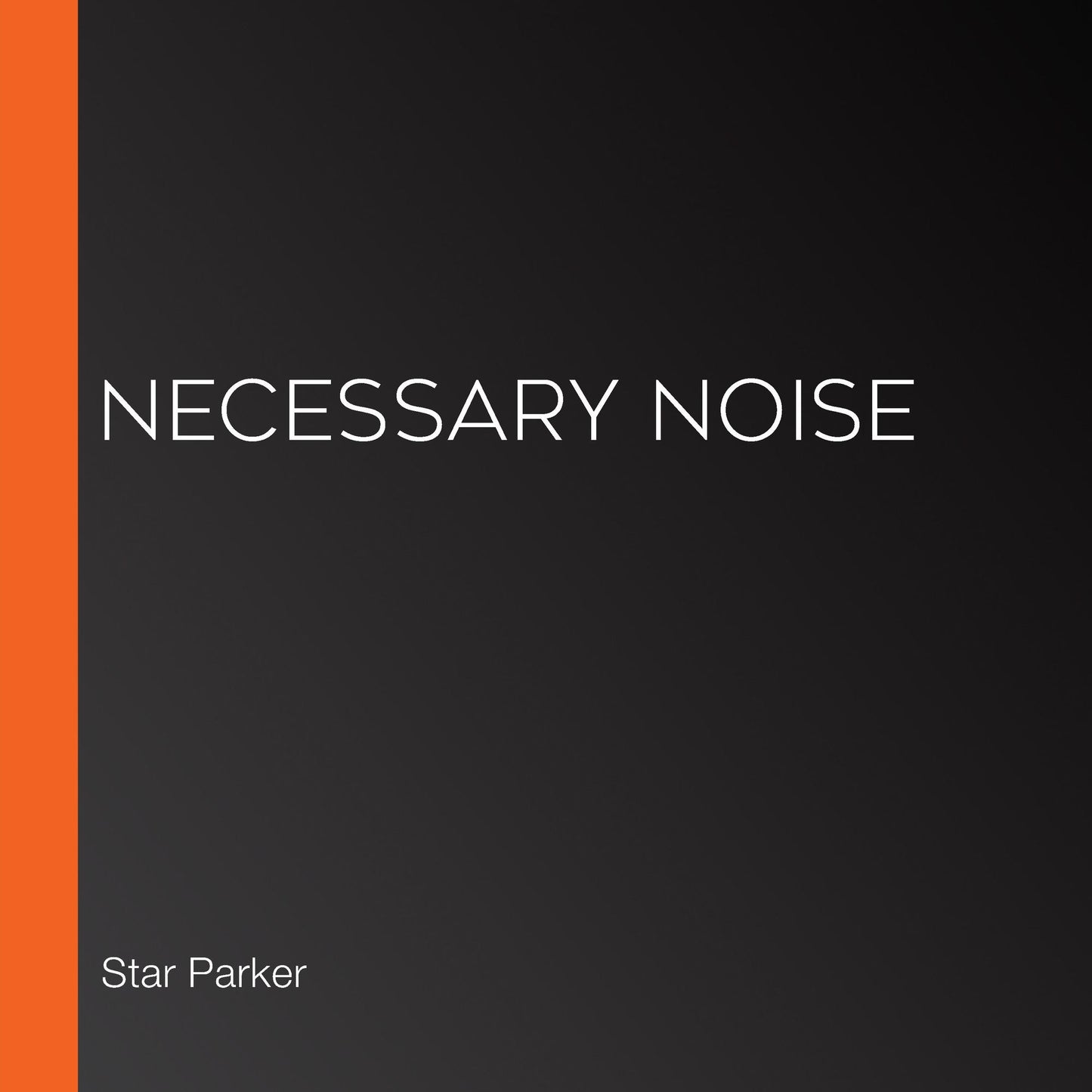 Necessary Noise: How Donald Trump Inflames the Culture War and Why This Is Good News for America