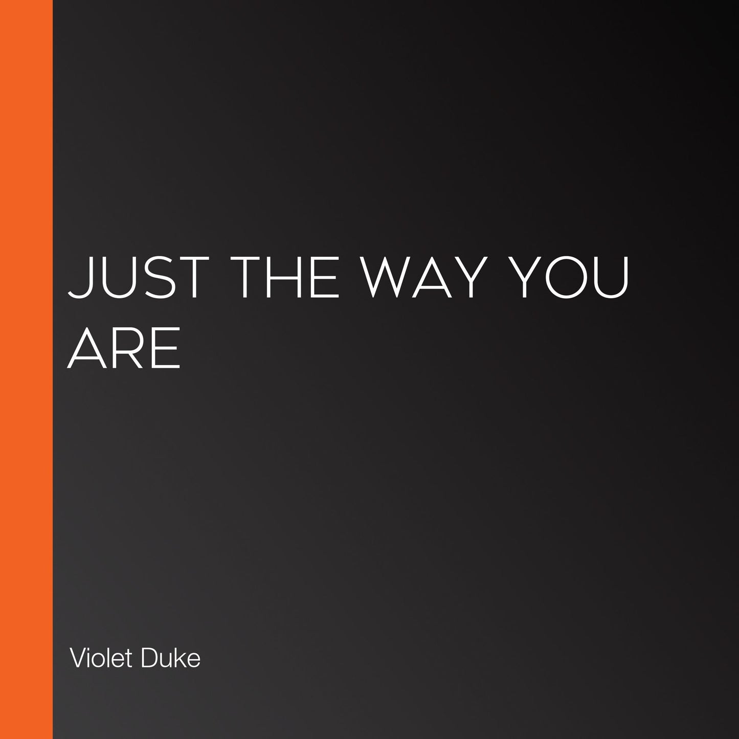 Just the Way You Are