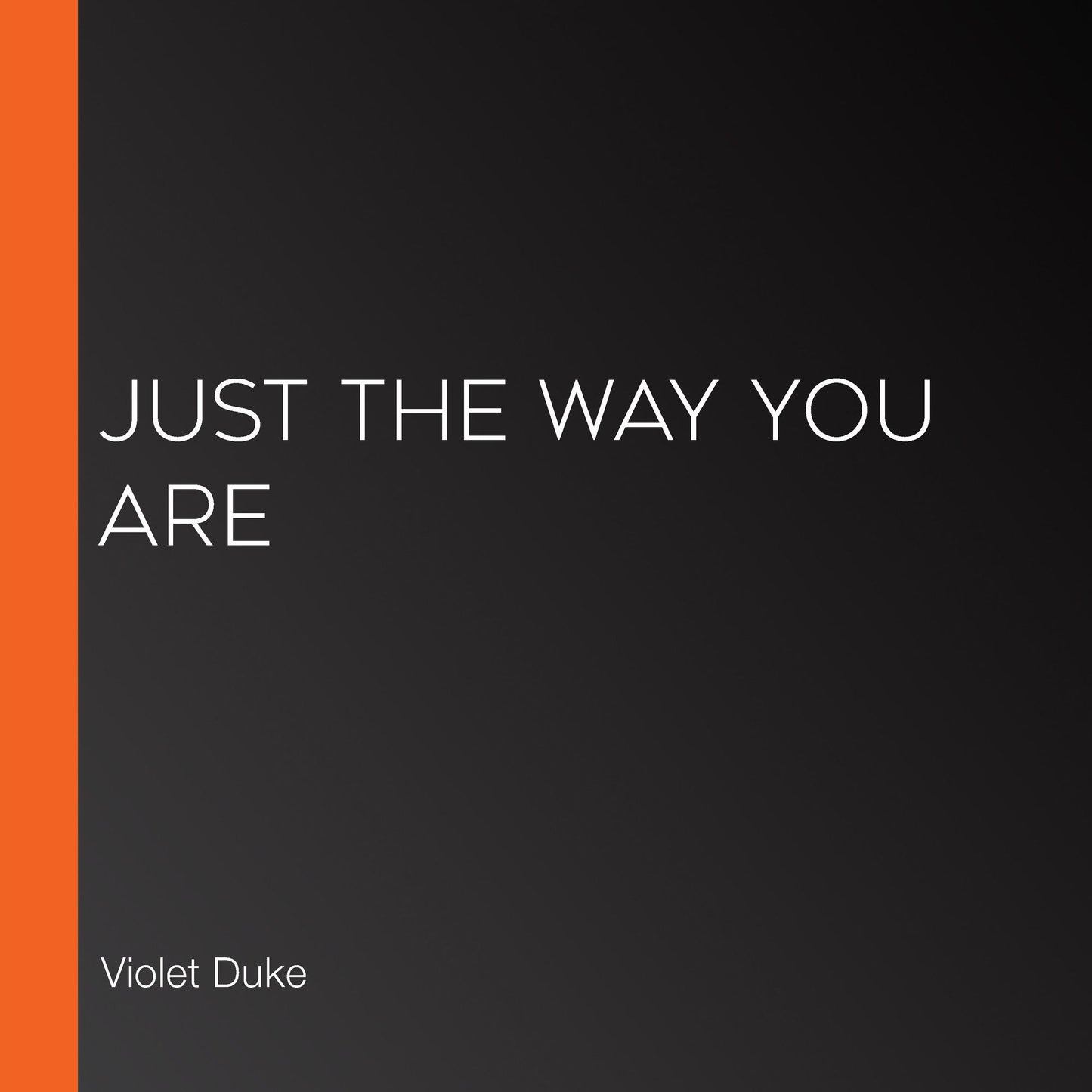 Just the Way You Are
