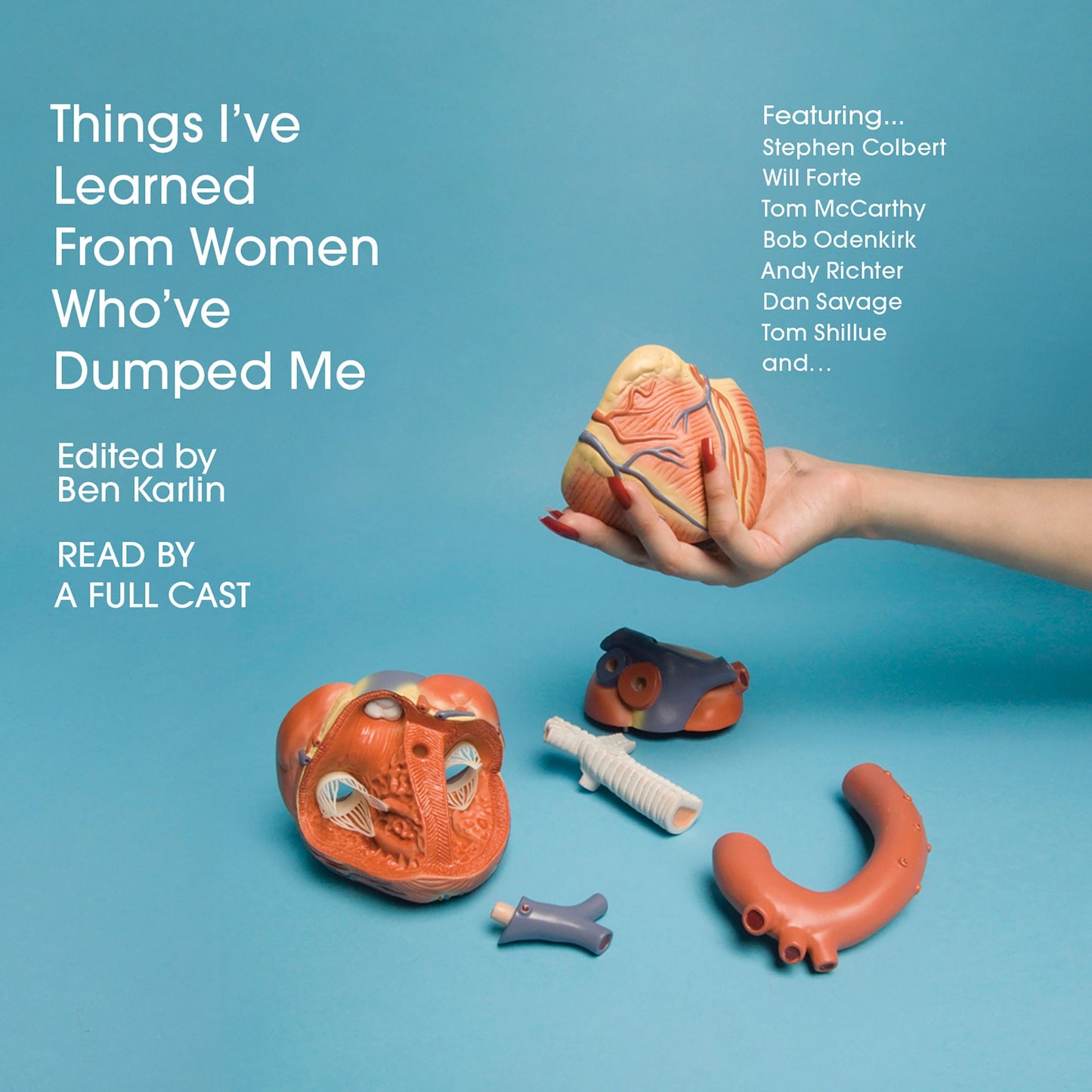 Things I've Learned From Women Who've Dumped Me (Abridged)