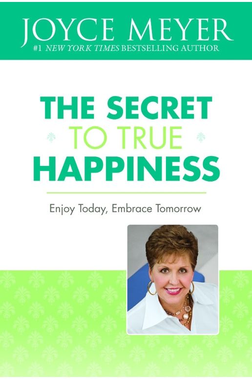 The Secret to True Happiness: Enjoy Today, Embrace Tomorrow (Abridged)