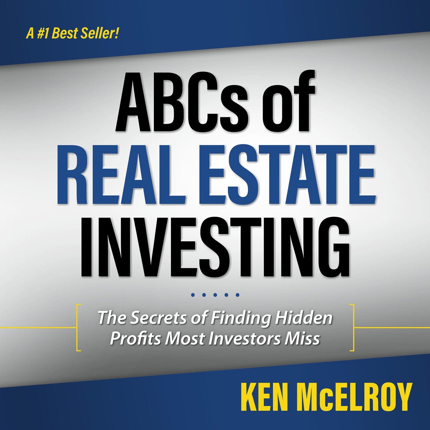 Rich Dad Advisors: ABCs of Real Estate Investing: The Secrets of Finding Hidden Profits Most Investors Miss