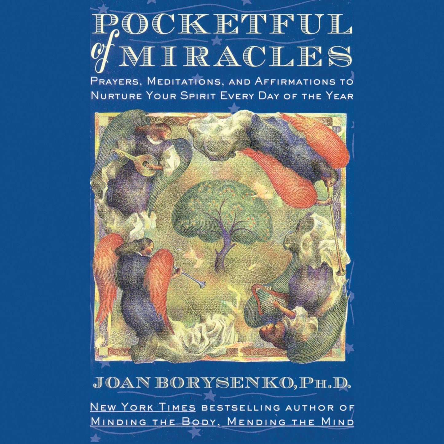 Pocketful of Miracles: Prayer, Meditations, and Affirmations to Nurture Your Spirit Every Day of the Year