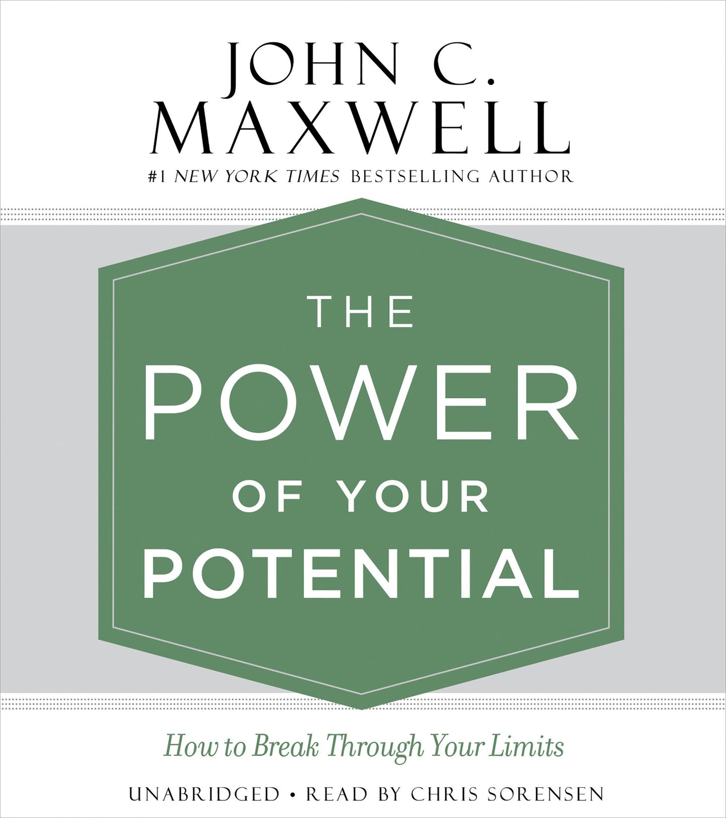 The Power of Your Potential: How to Break Through Your Limits