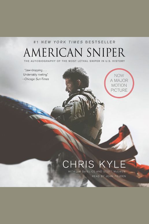American Sniper: The Autobiography of the Most Lethal Sniper in U.S. Military History