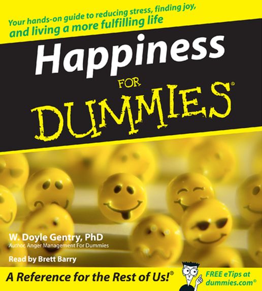 Happiness for Dummies (Abridged)