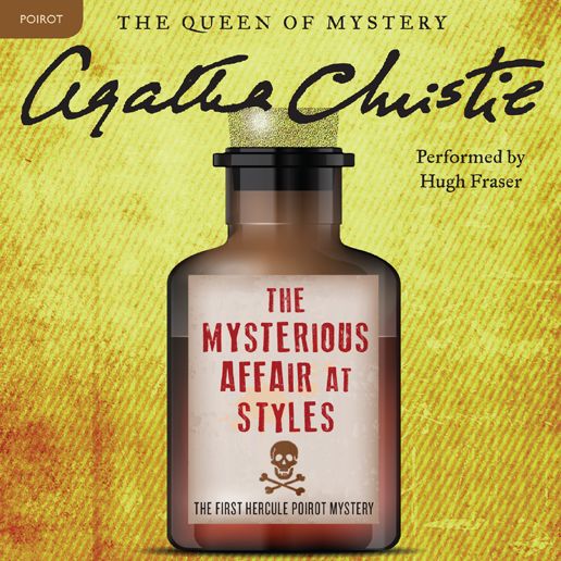 The Mysterious Affair at Styles: A Hercule Poirot Mystery