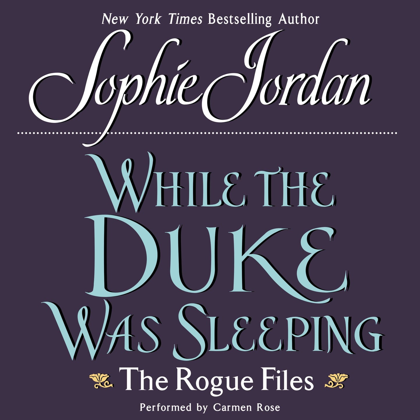 While the Duke Was Sleeping : The Rogue Files, Book 1
