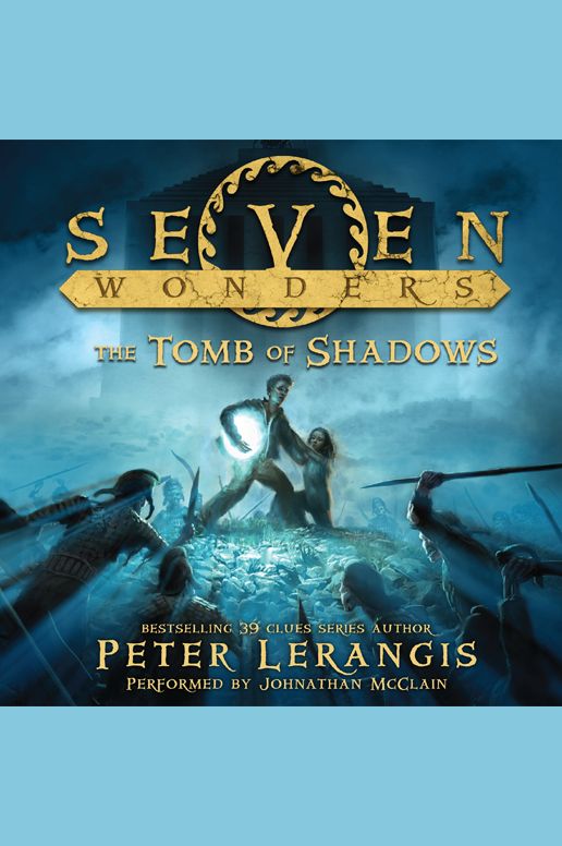 Seven Wonders Book 3: The Tomb of Shadows