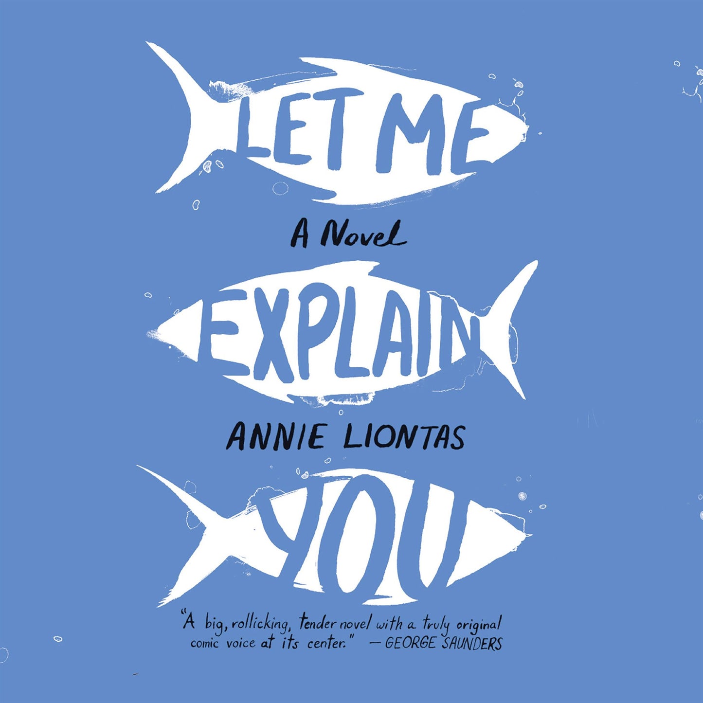 Let Me Explain You: A Novel