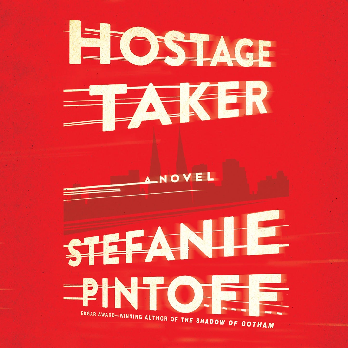 Hostage Taker: A Novel