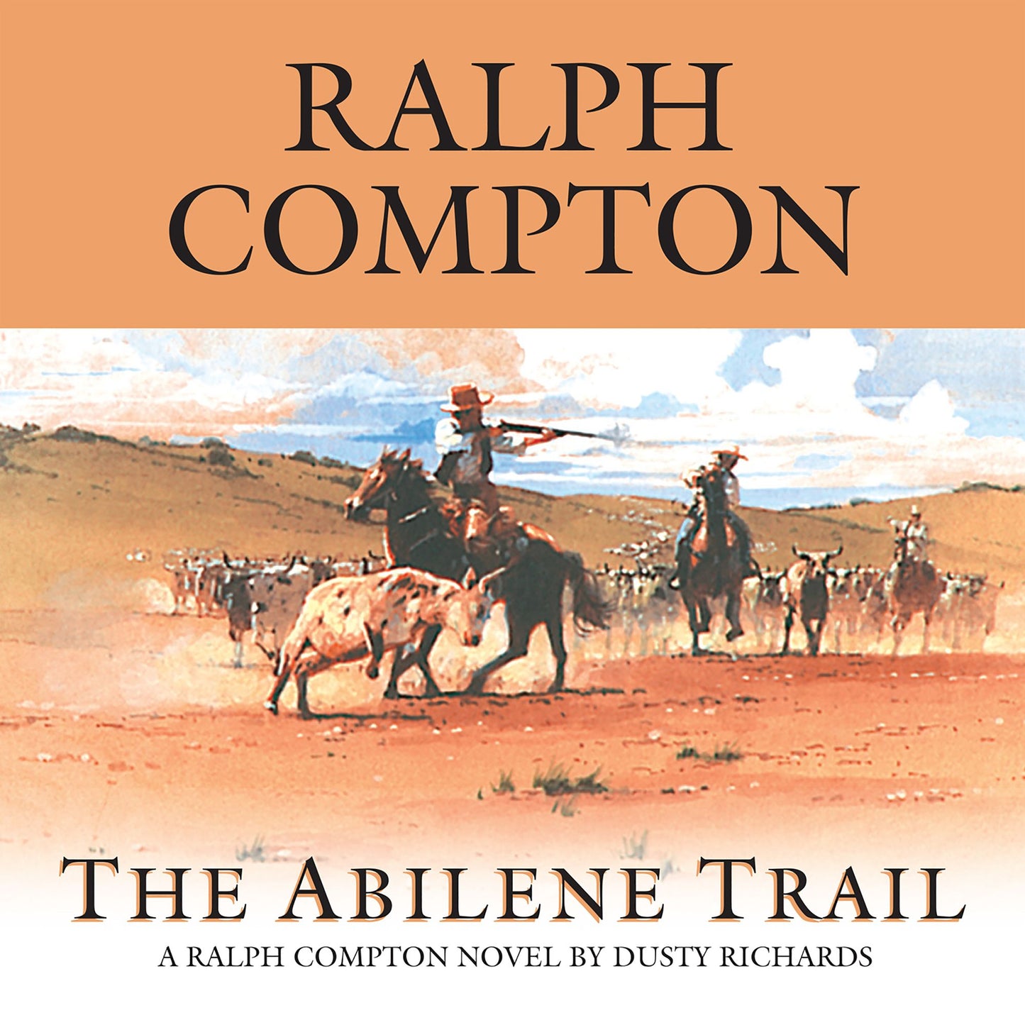 The Abilene Trail: A Ralph Compton Novel by Dusty Richards (Abridged)