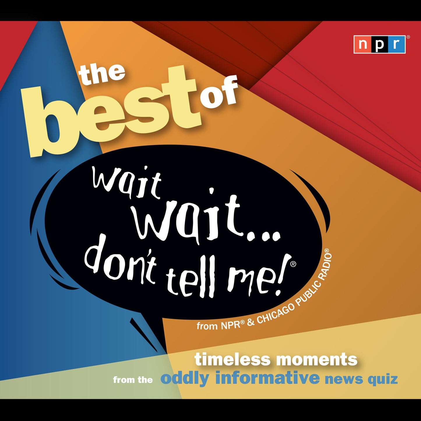 The Best of Wait Wait . . . Don't Tell Me!