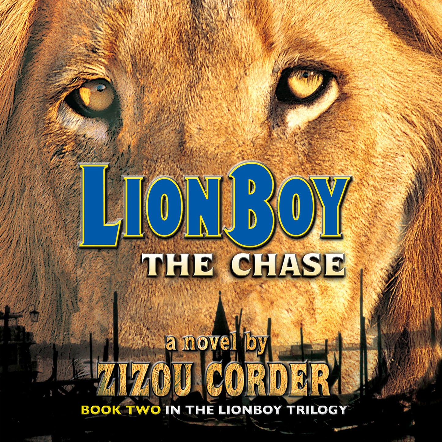 Lionboy: The Chase: a novel by