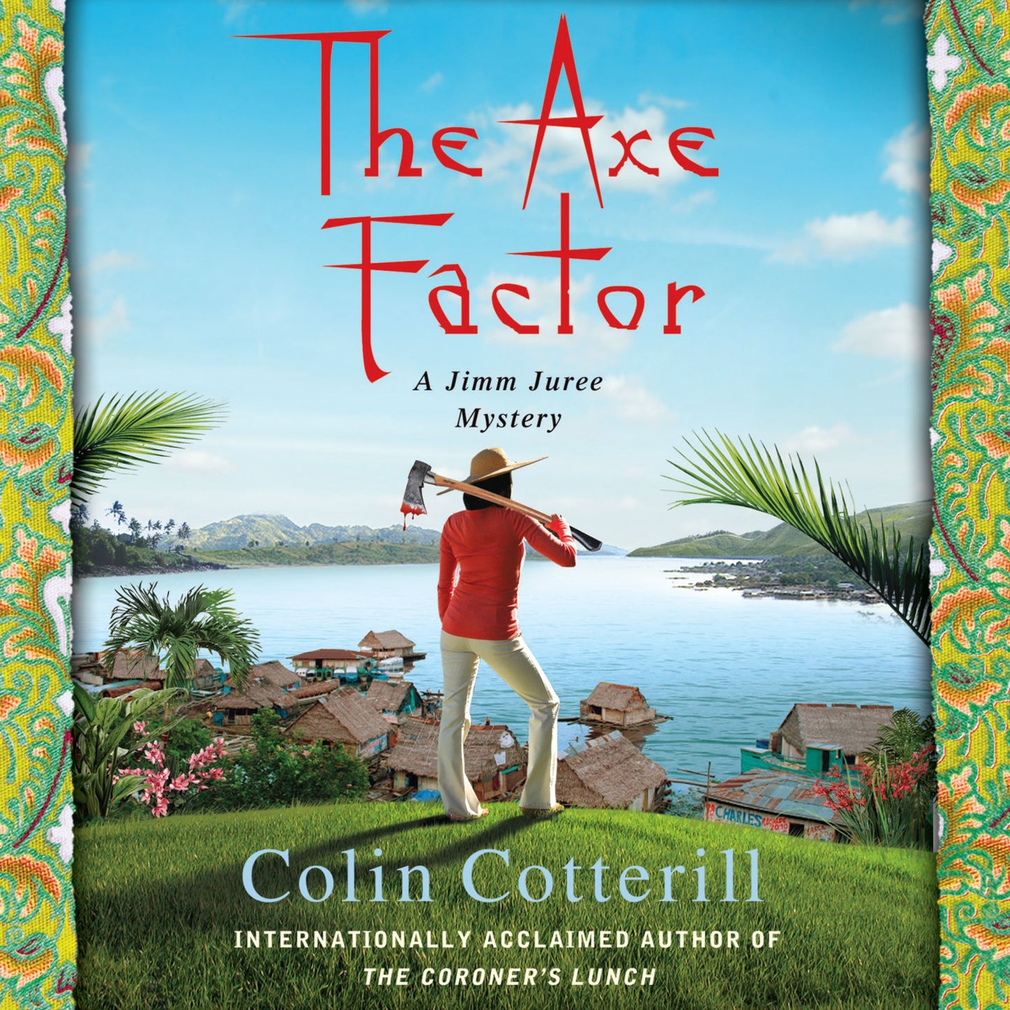 The Axe Factor: A Jimm Juree Mystery