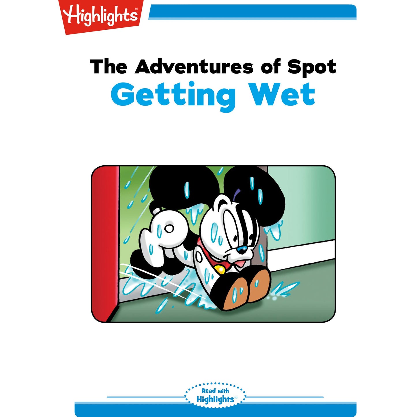 Getting Wet: The Adventures of Spot