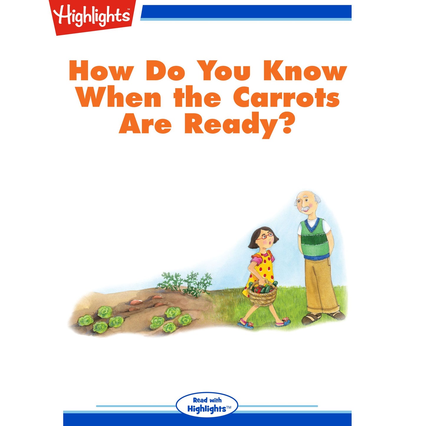 How Do You Know When the Carrots Are Ready?