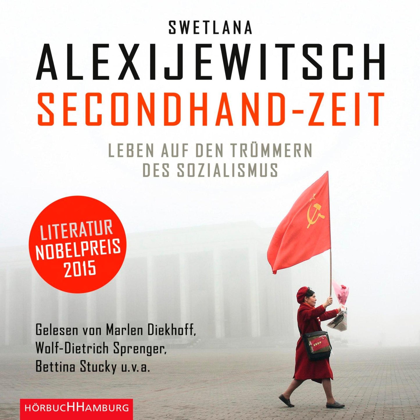Secondhand-Zeit: Leben auf den TrÃ¼mmern des Sozialismus (Abridged)