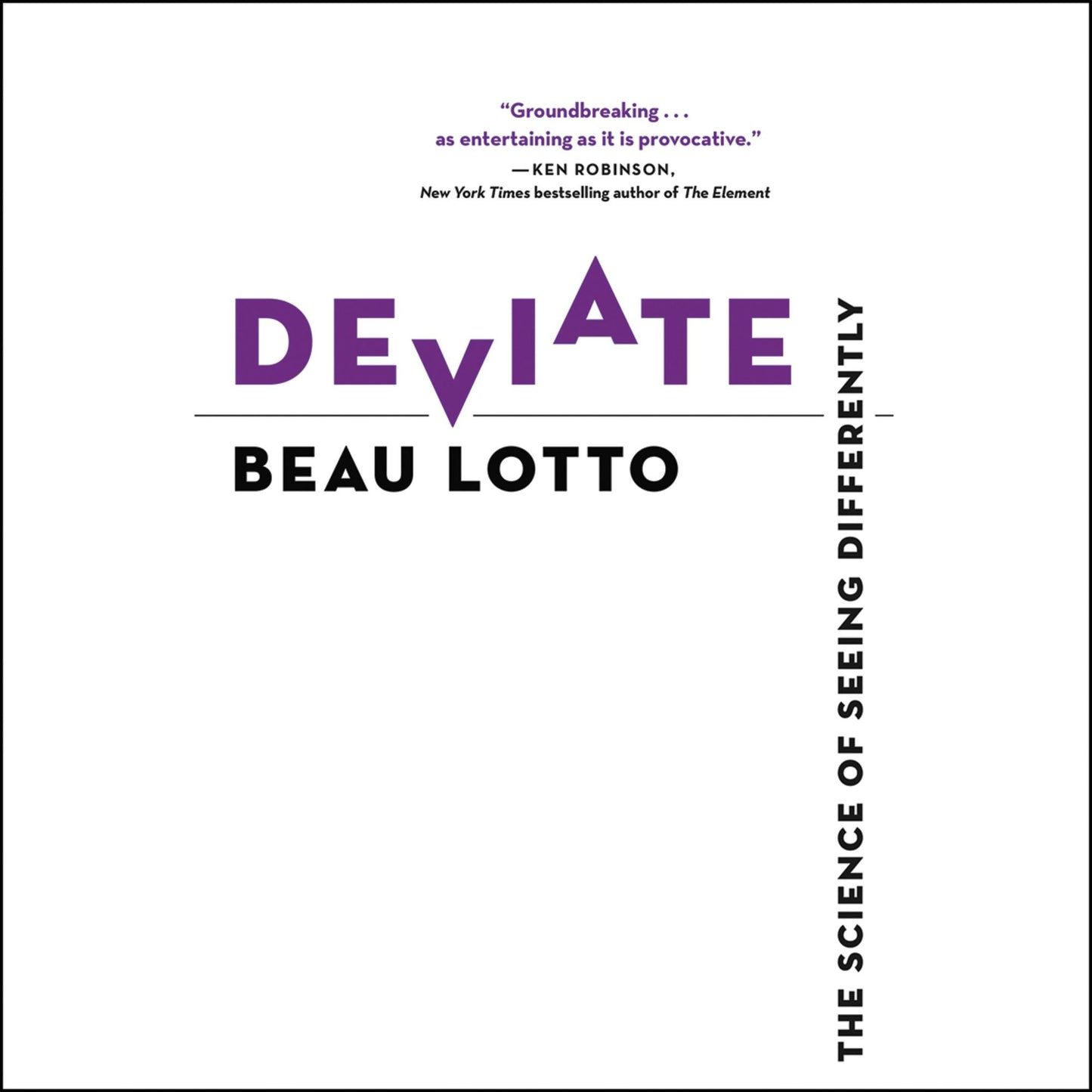 Deviate: The Science of Seeing Differently