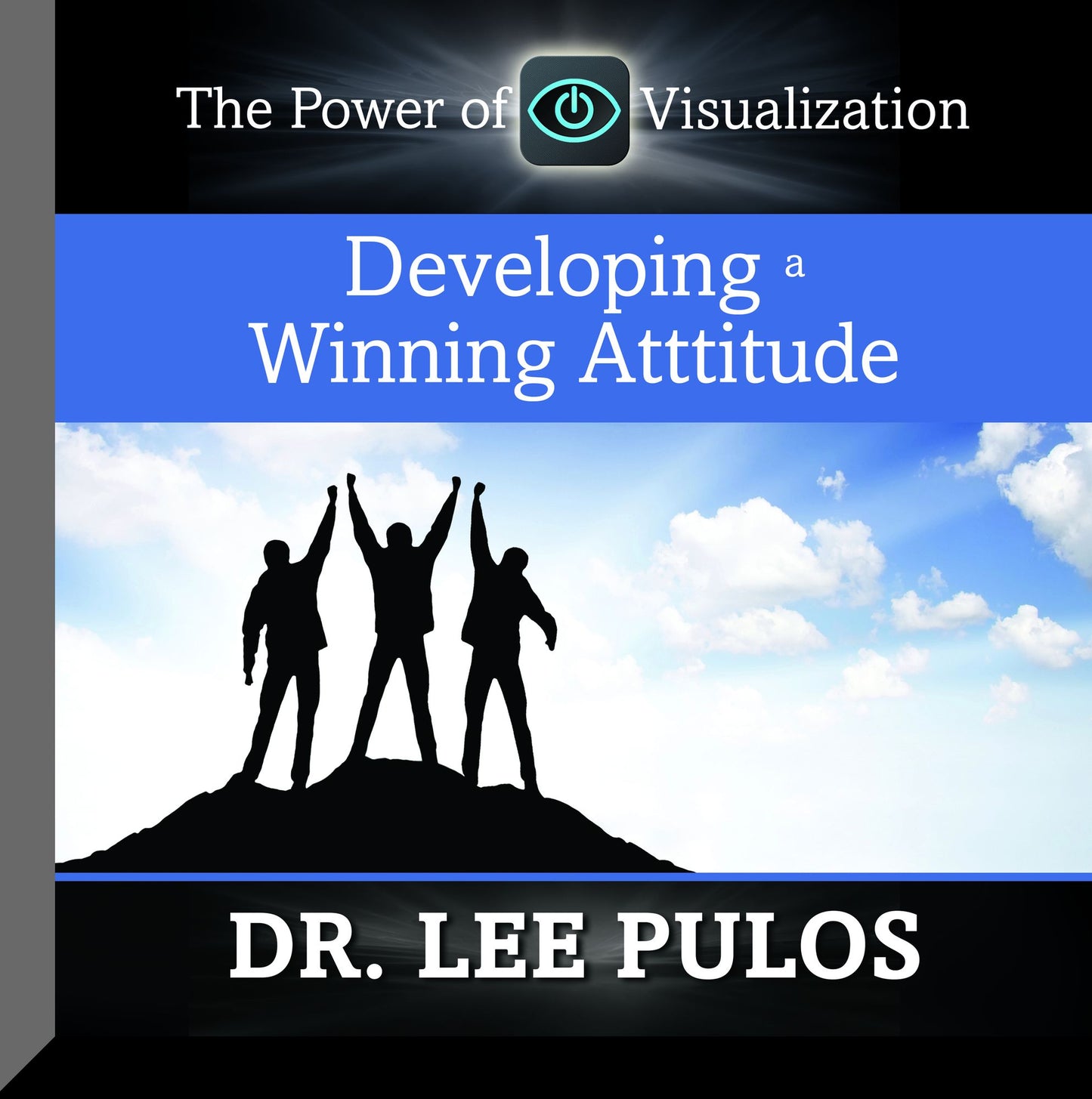 Developing a Winning Attitude: The Power of Visualization