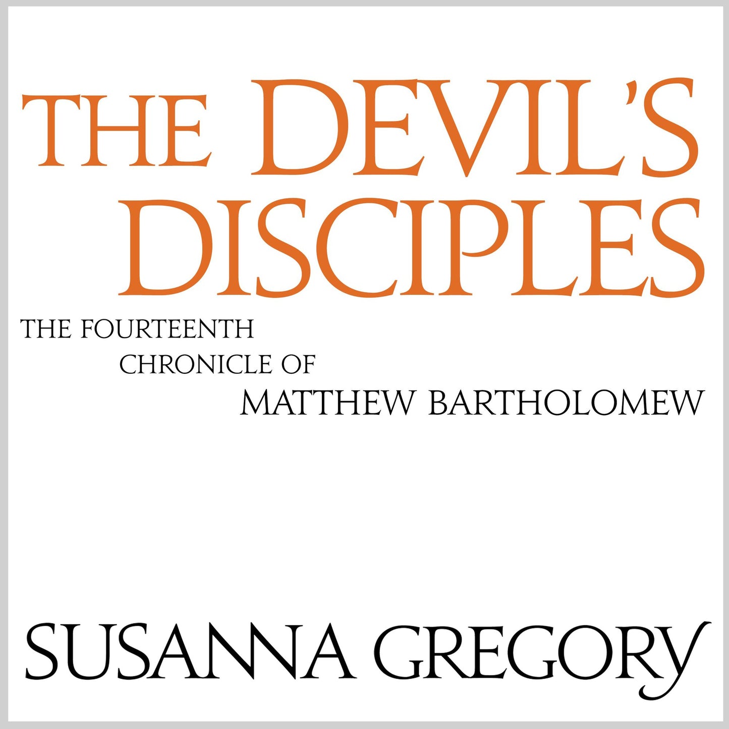 The Devil's Disciples: The Fourteenth Chronicle of Matthew Bartholomew