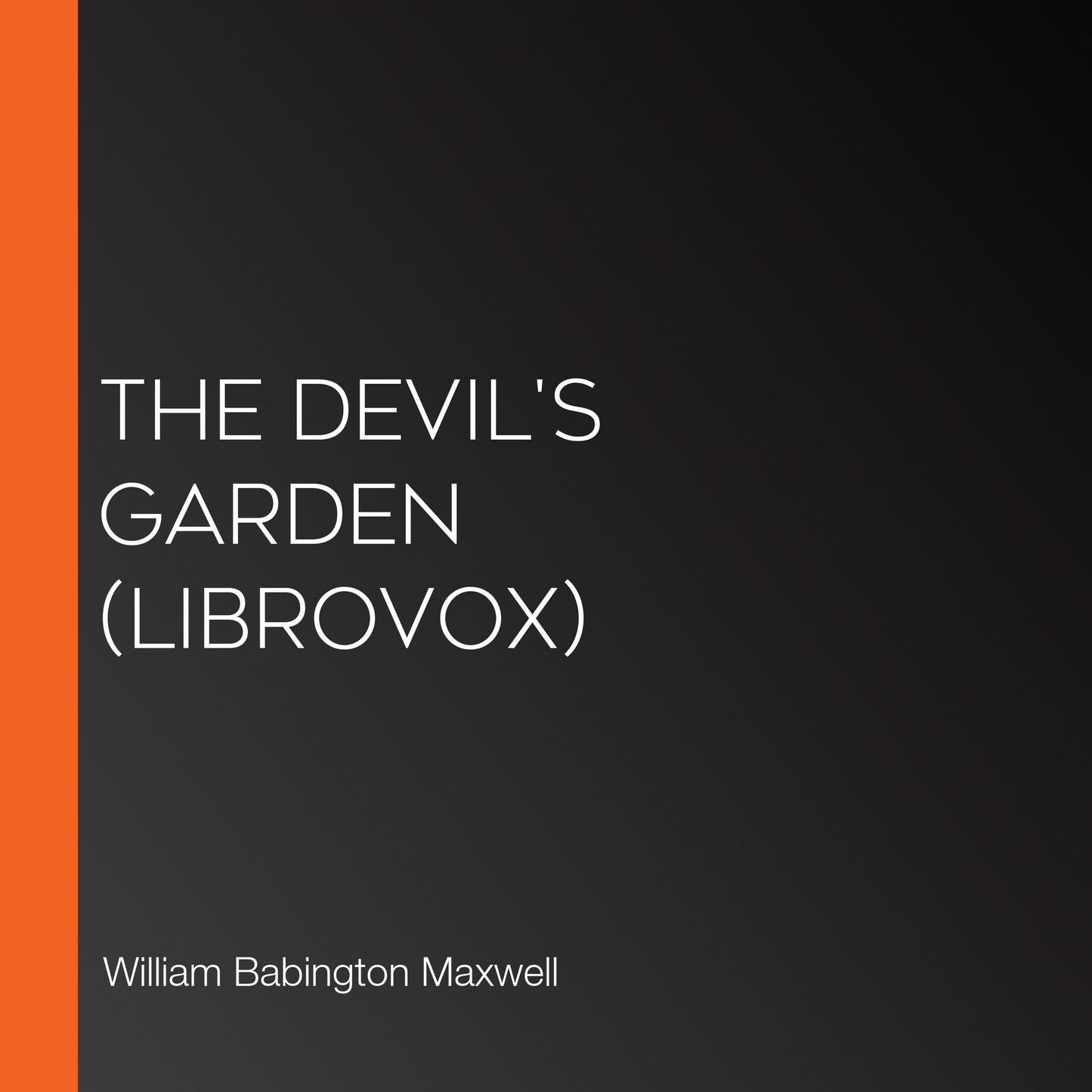 Devil's Garden, The (Librovox)