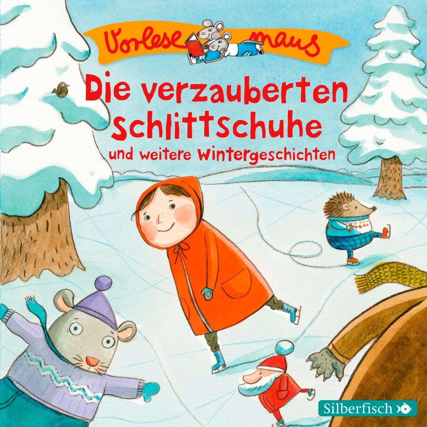 Die verzauberten Schlittschuhe und weitere Wintergeschichten