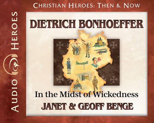 Dietrich Bonhoeffer: In the Midst of Wickedness