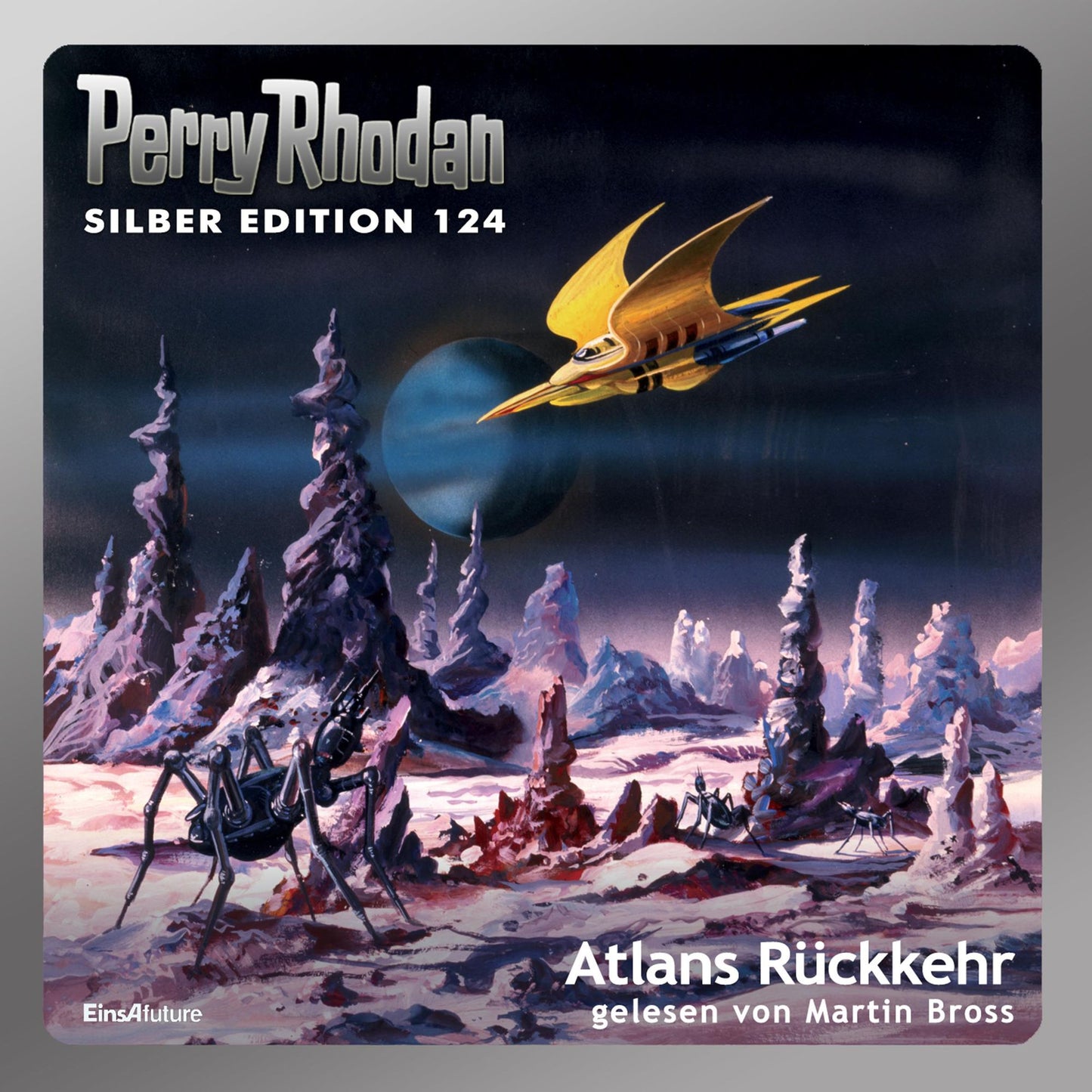 Perry Rhodan Silber Edition 124: Atlans Rückkehr: Perry Rhodan-Zyklus "Die Kosmische Hanse" - Komplettversion