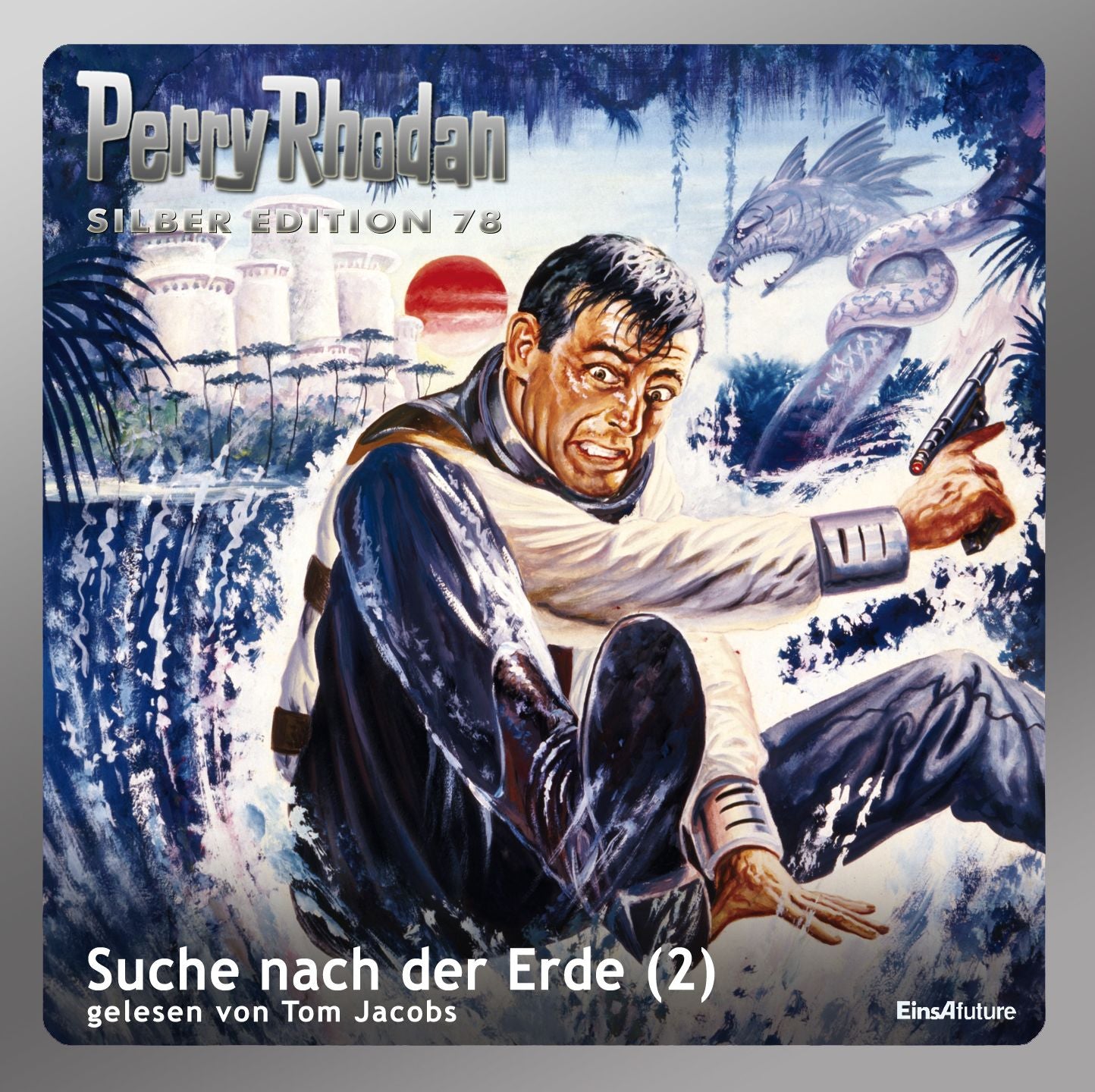 Perry Rhodan Silber Edition 78: Suche nach der Erde (Teil 2): Perry Rhodan-Zyklus "Das Konzil"