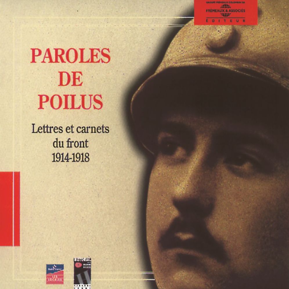 Paroles de poilus. Lettres et carnets du front 1914-1918