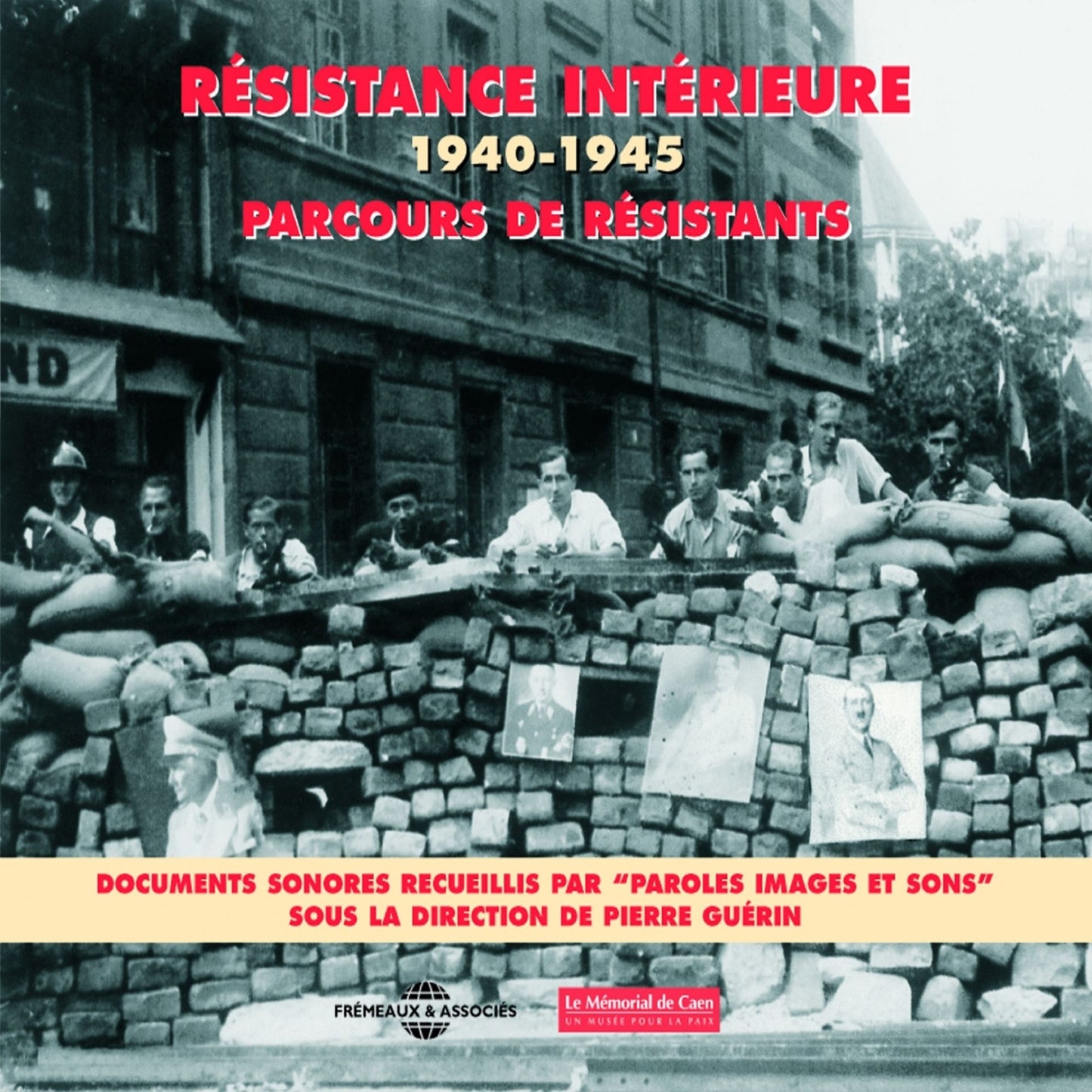 Résistance intérieure 1940-1945 / Parcours de résistants: Documents sonores