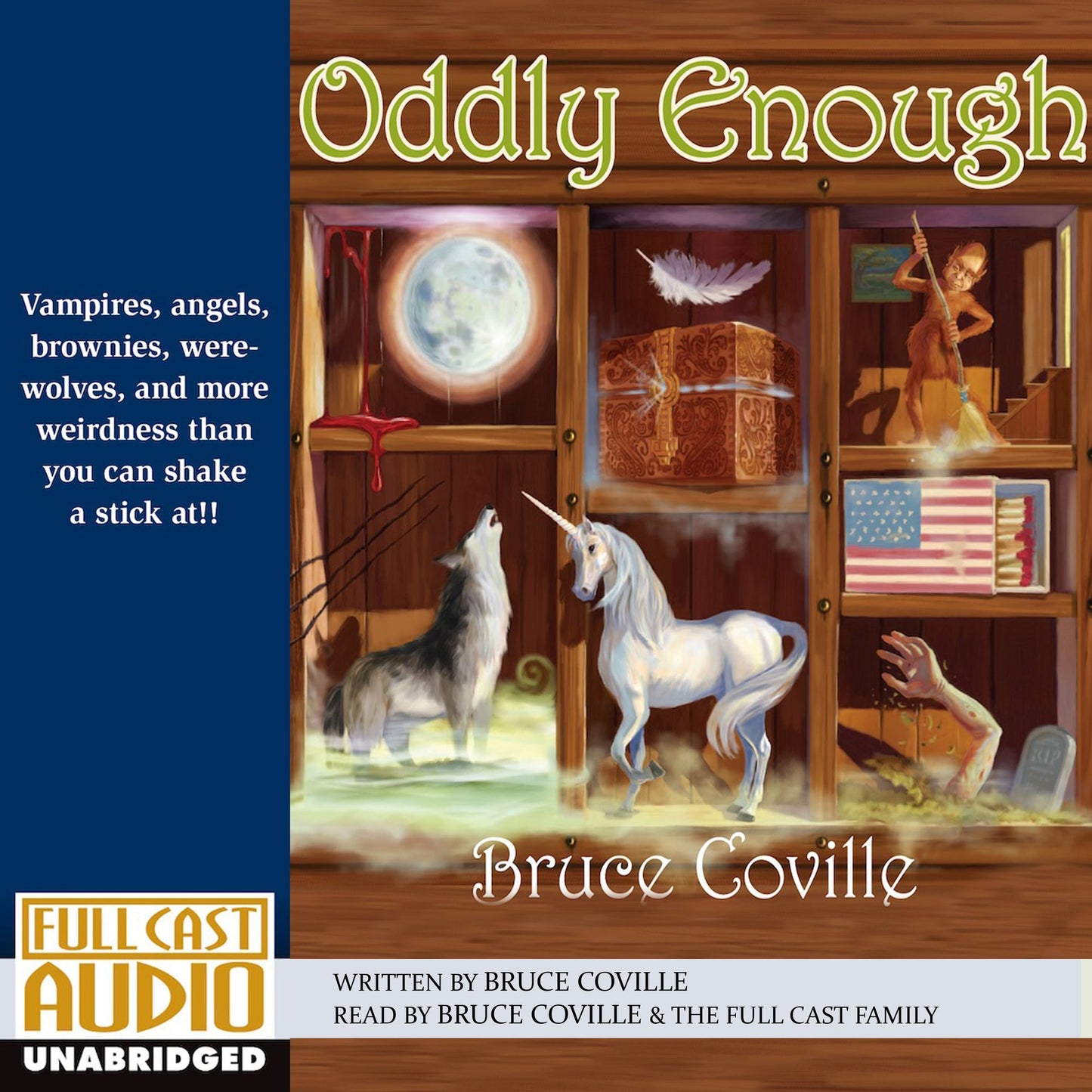 Oddly Enough: Vampires, Angels, Brownies, Werewolves, and More Weirdness than You Can Shake a Stick at!!