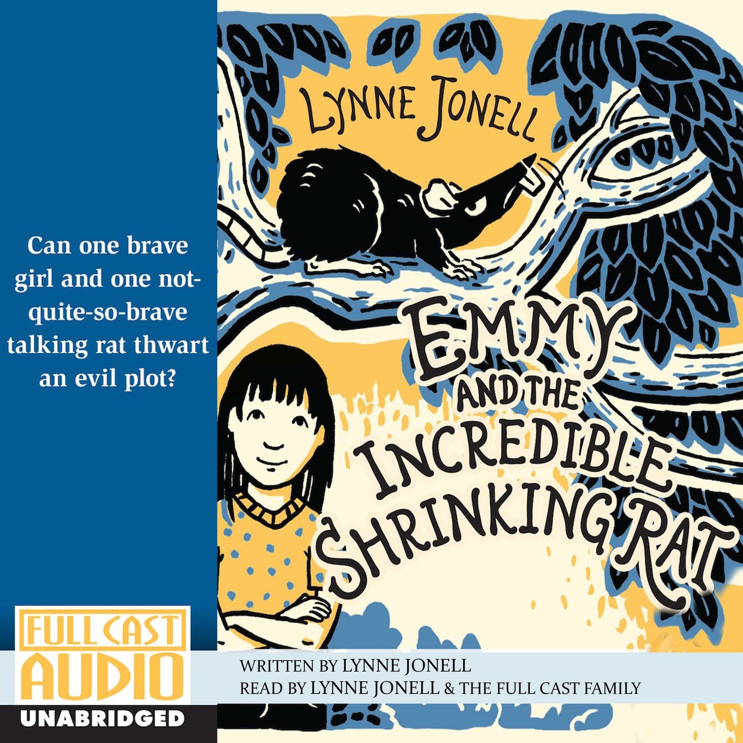 Emmy and the Incredible Shrinking Rat: Can One Brave Girl and One Not-so-Brave Taking Rat Thwart an Evil Plot?