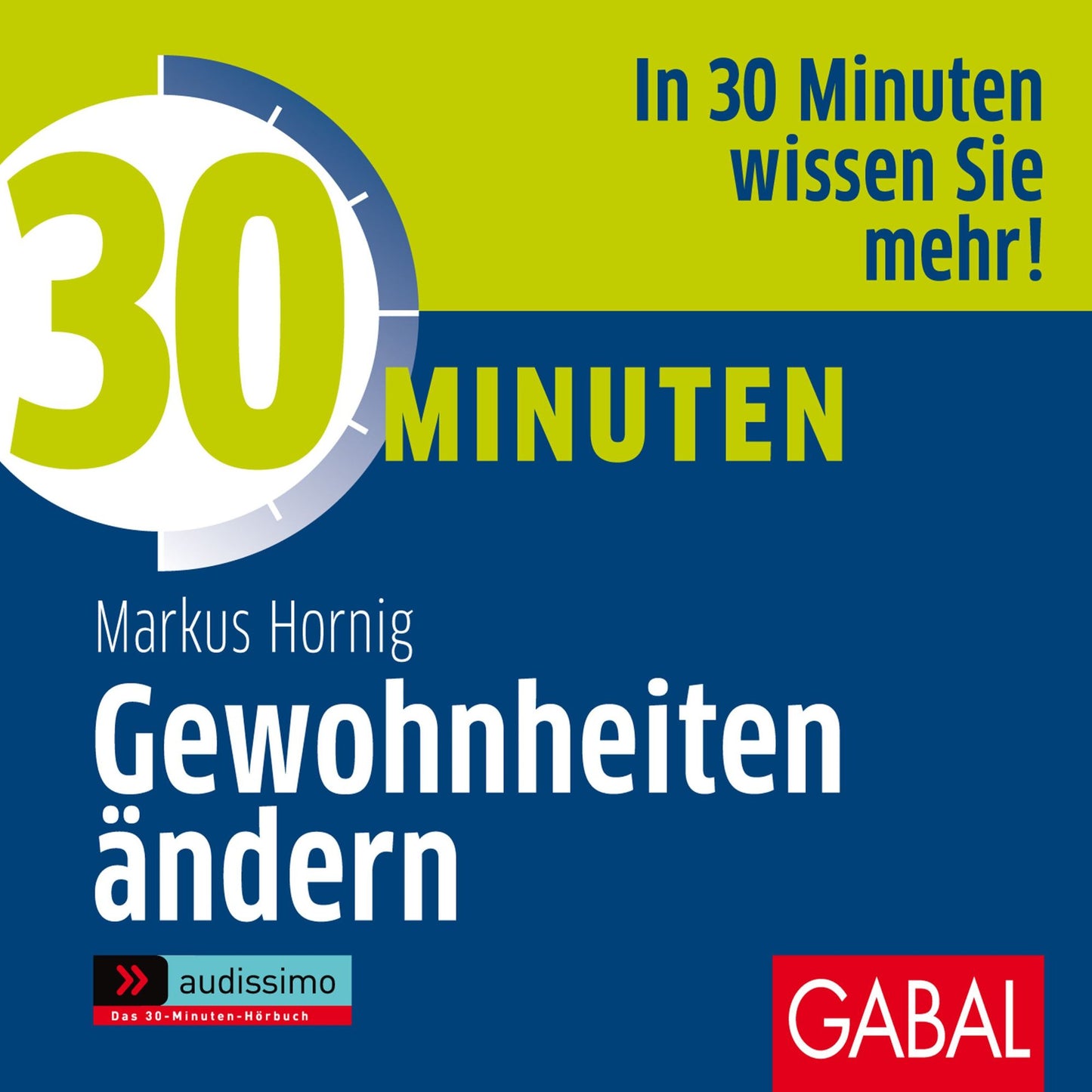 30 Minuten Gewohnheiten ändern (Abridged)