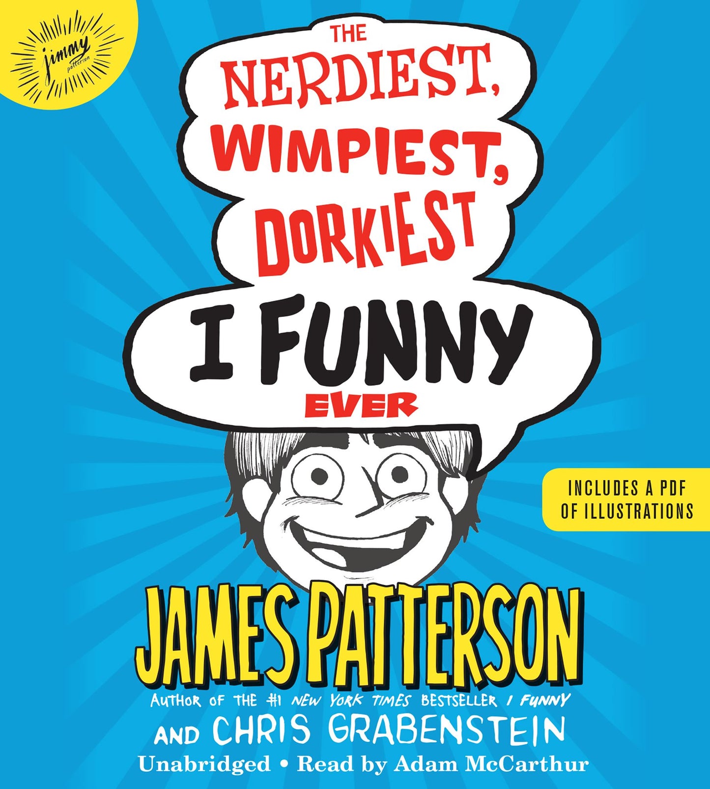 The Nerdiest, Wimpiest, Dorkiest I Funny Ever: I Funny, Book 6