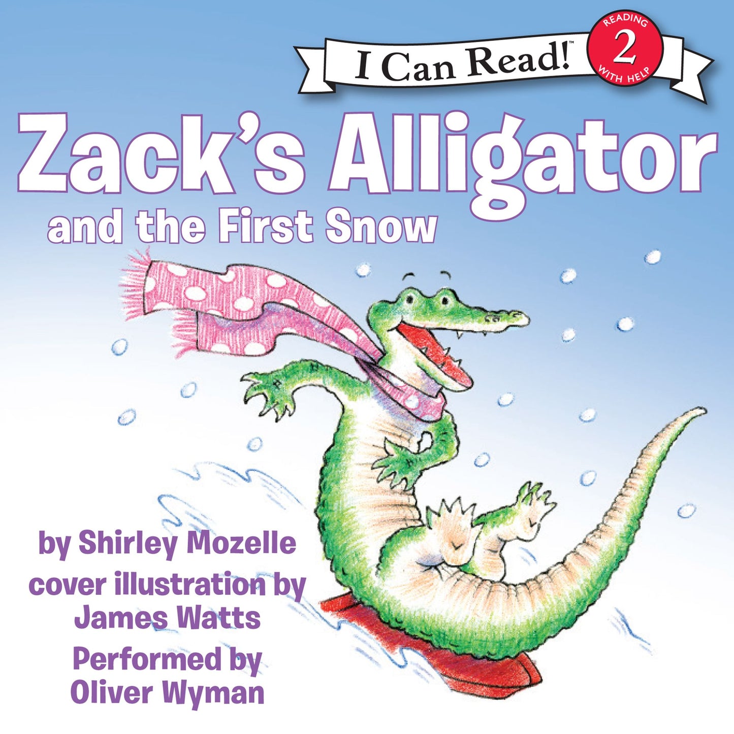 Zack's Alligator and the First Snow: I Can Read! Level 2