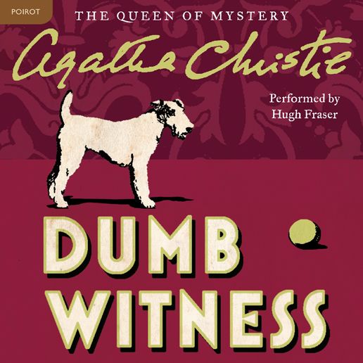 Dumb Witness: A Hercule Poirot Mystery