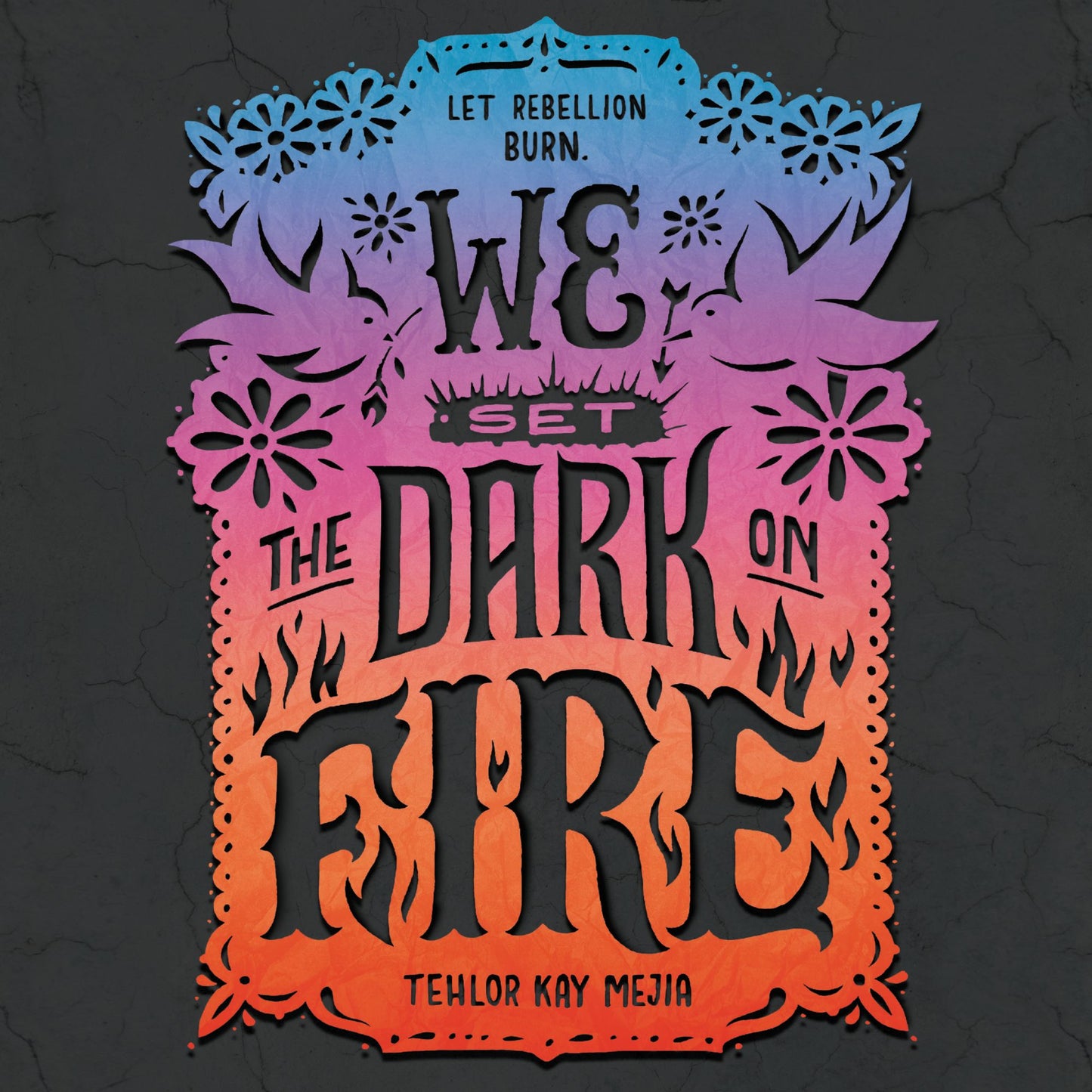 We Set the Dark on Fire