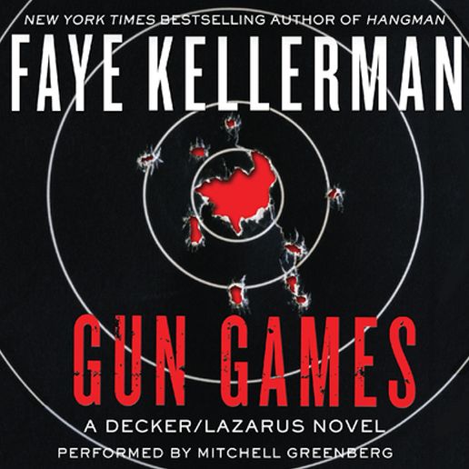 Gun Games: A Decker/Lazarus Novel